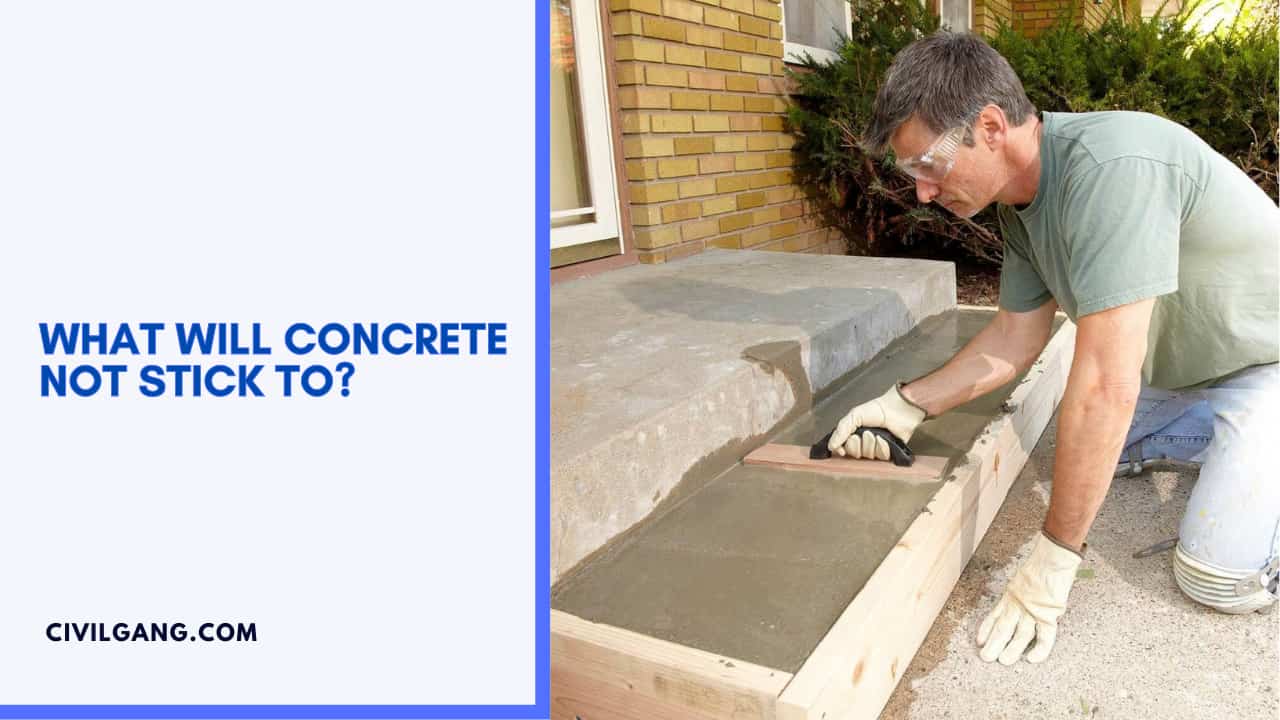 What Will Concrete Not Stick To?