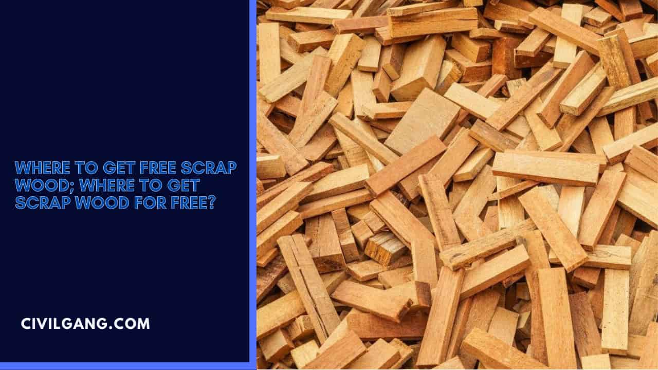 Where to Get Free Scrap Wood; Where to Get Scrap Wood for Free?