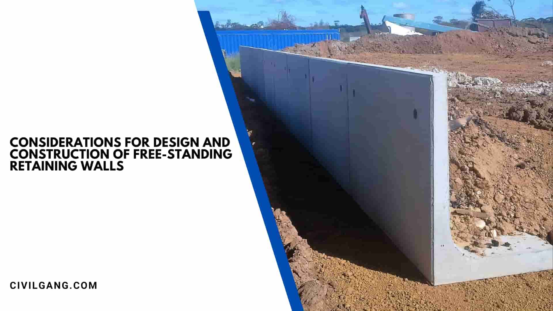 Considerations for Design and Construction of Free-Standing Retaining Walls