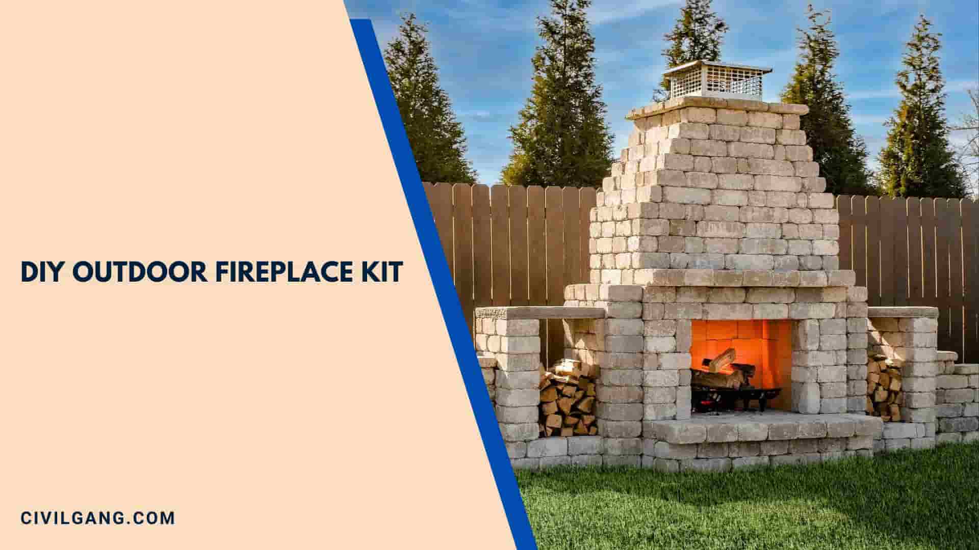 Diy Outdoor Fireplace Kit