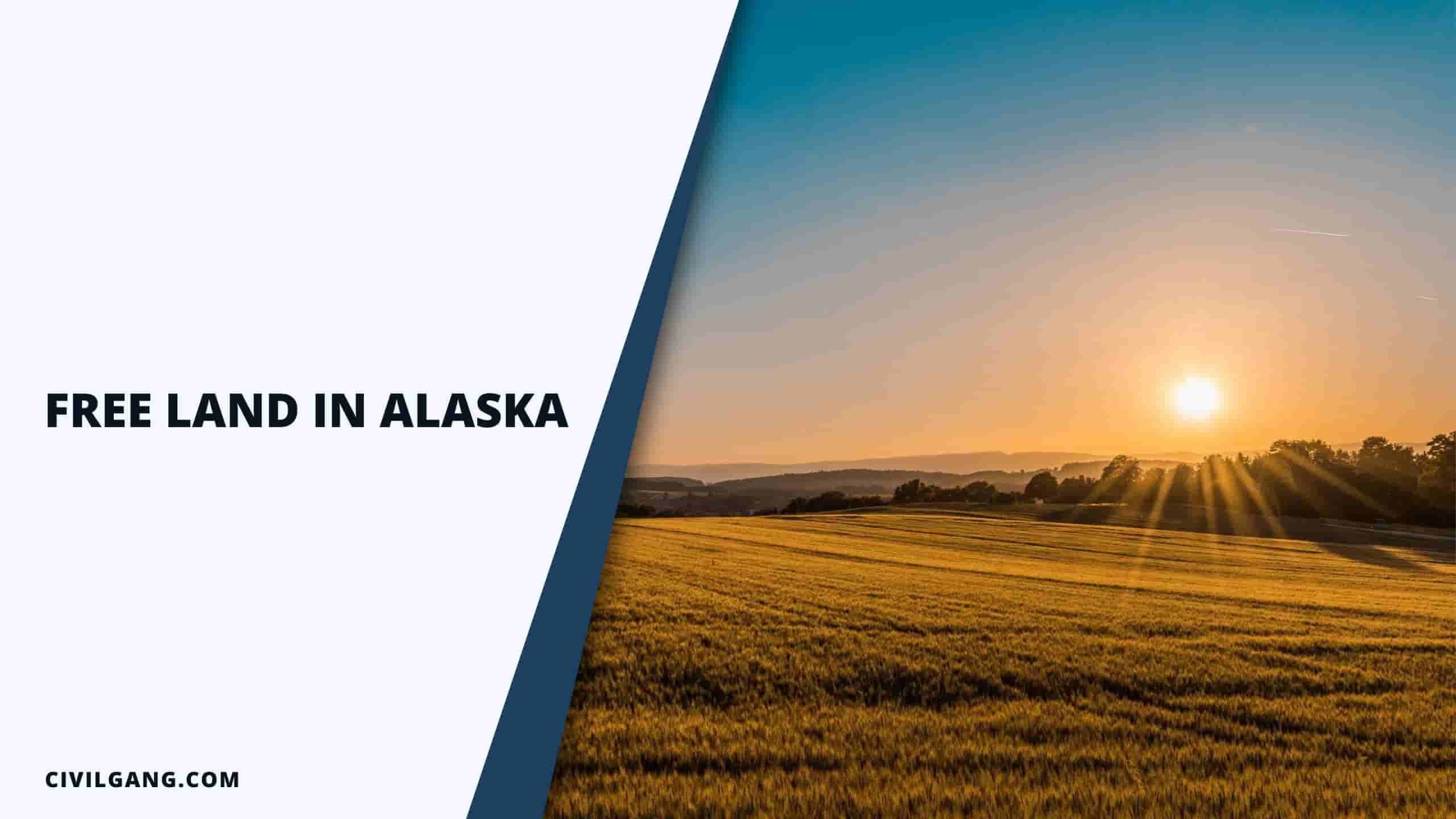 Free Land in Alaska