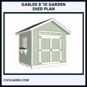 Gabled 8 * 10 Garden Shed Plan