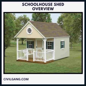 Schoolhouse Shed Overview