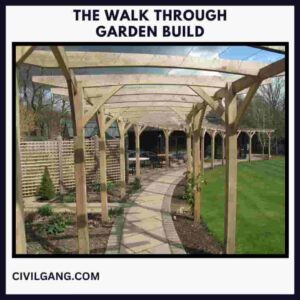The Walk Through Garden Build