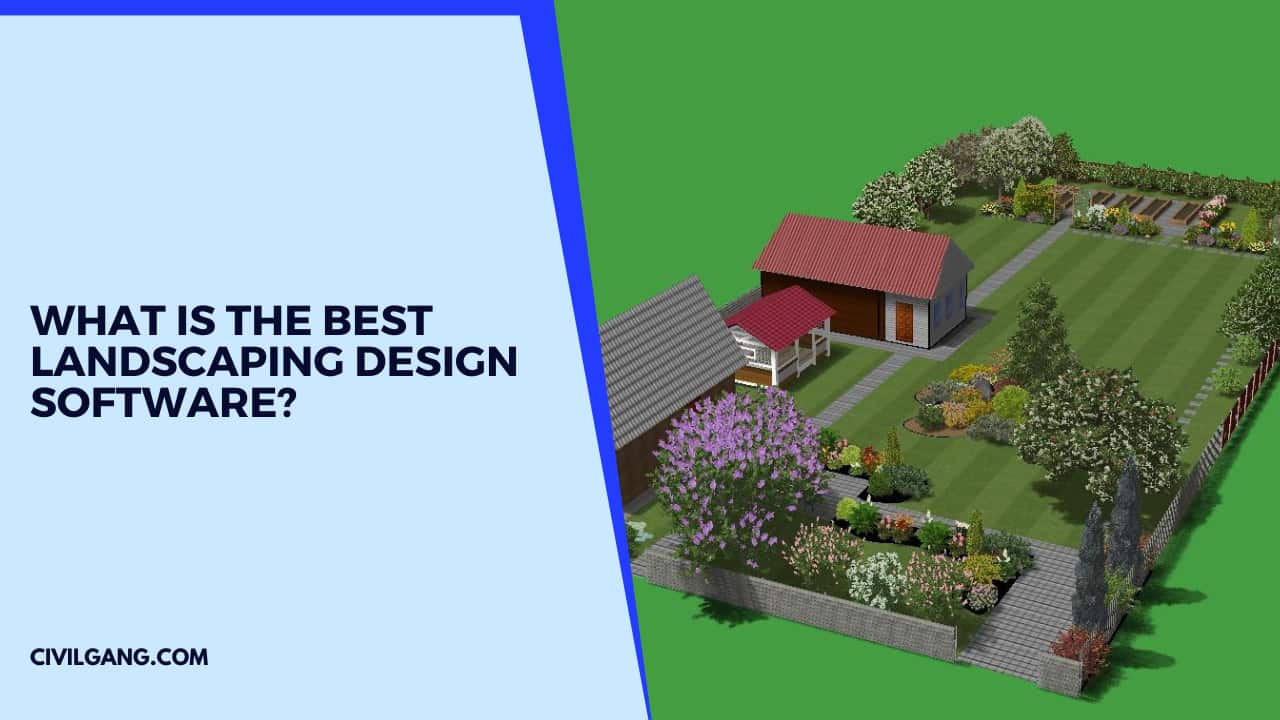 What Is the Best Landscaping Design Software?