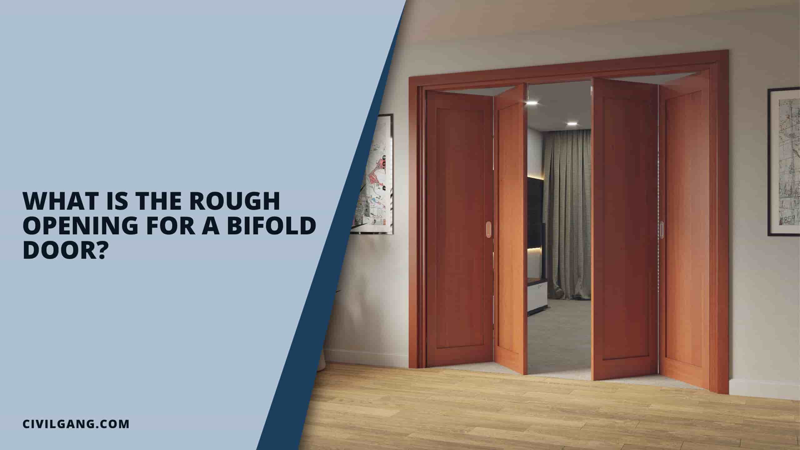 What Is the Rough Opening for a Bifold Door?