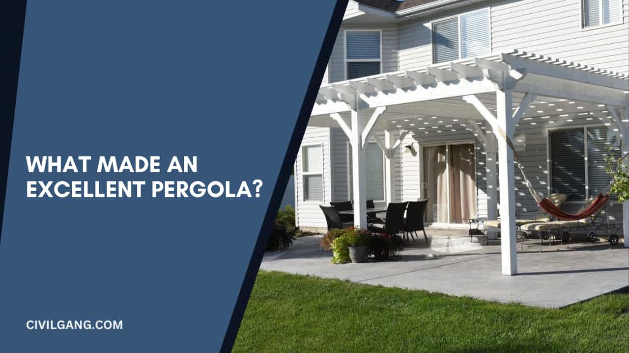 What Made an Excellent Pergola?