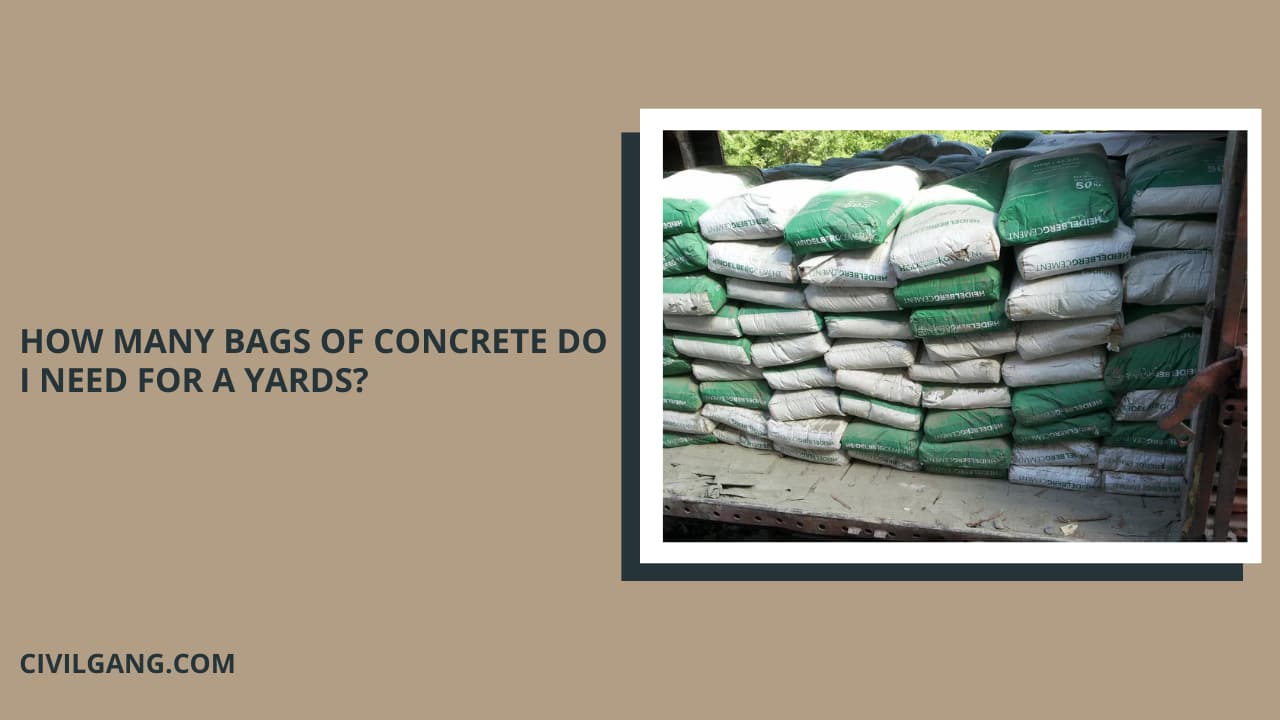 HOW MANY BAGS OF CONCRETE DO I NEED FOR A YARDS?