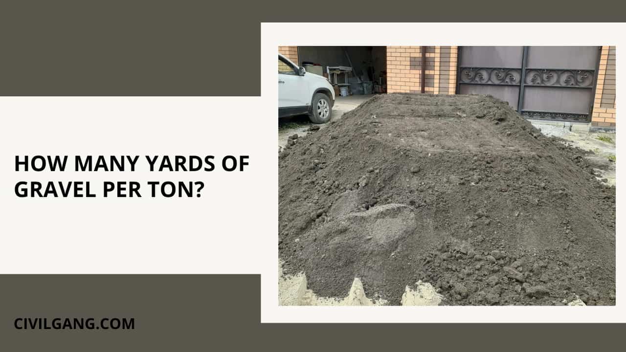 How Many Yards of Gravel Per Ton?