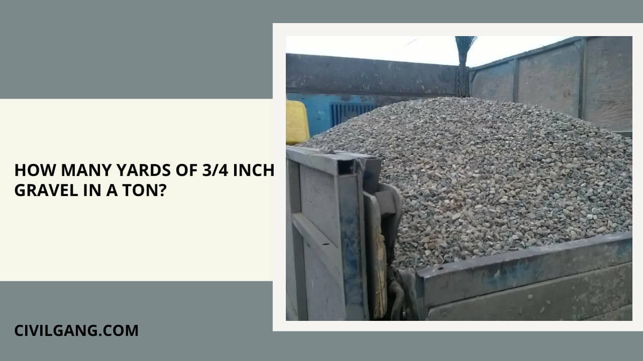 How Many Yards of 3/4 Inch Gravel In a Ton?