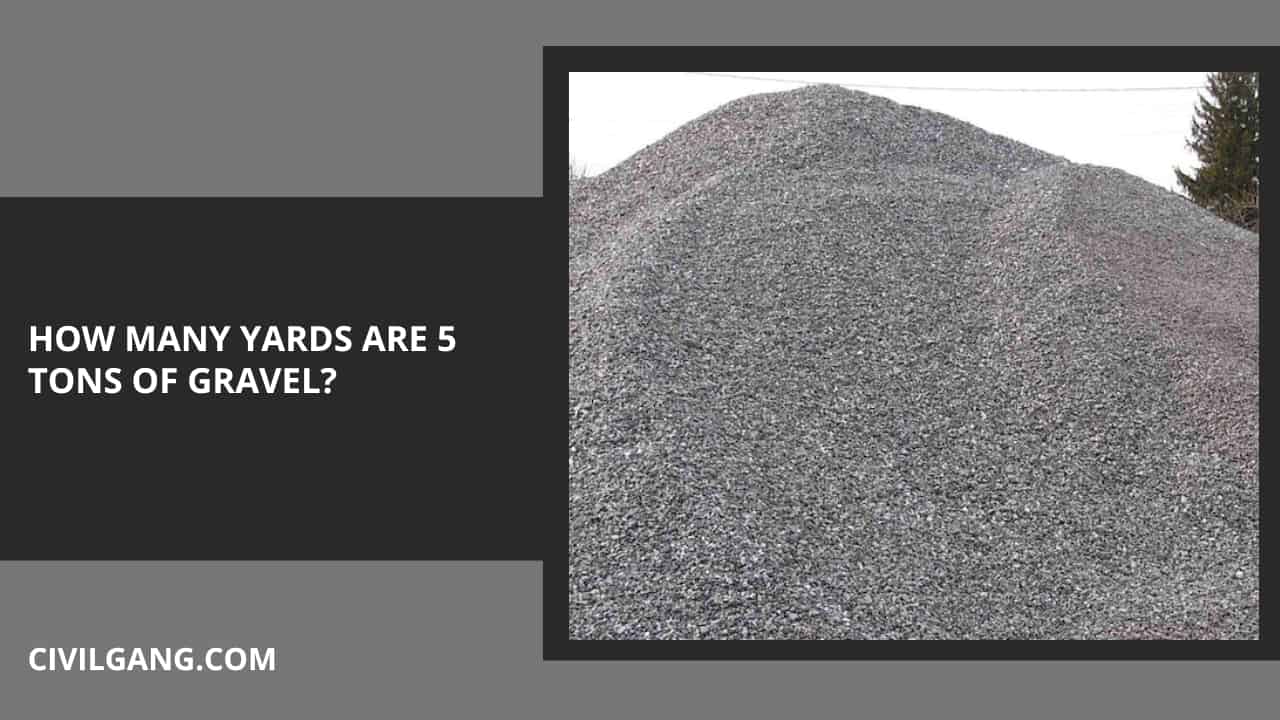 How Many Yards Are 5 Tons Of Gravel?