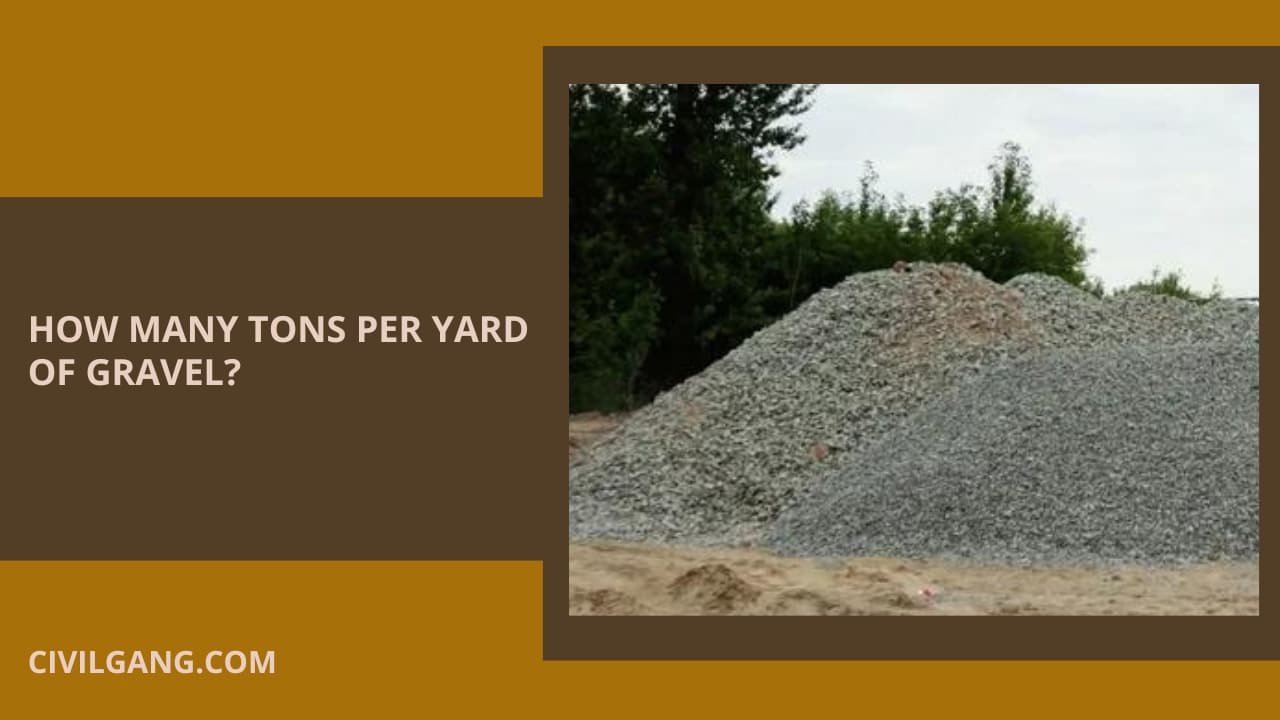 How Many Tons Per Yard of Gravel?