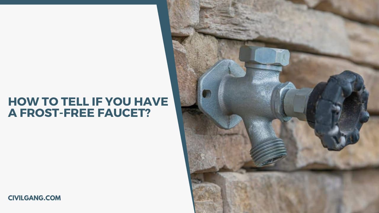 How to Tell If You Have a Frost-Free Faucet?