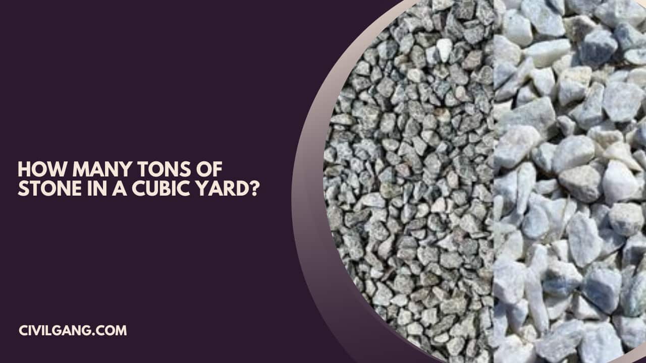 How Many Tons of Stone in a Cubic Yard?