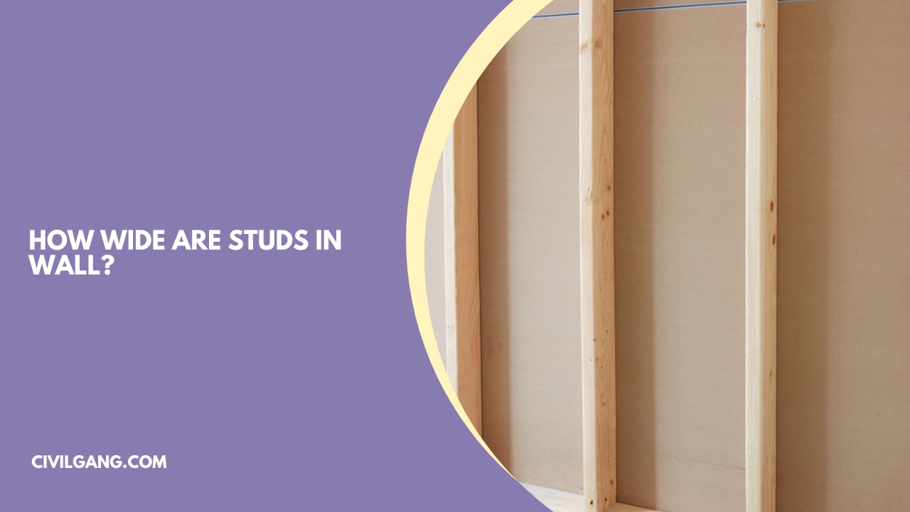 How Wide Are Studs in Wall?