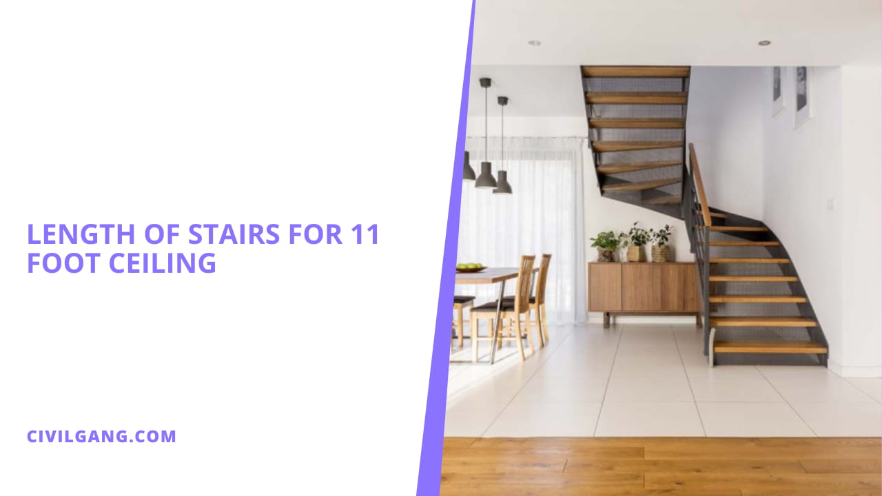 Length of Stairs for 11 Foot Ceiling