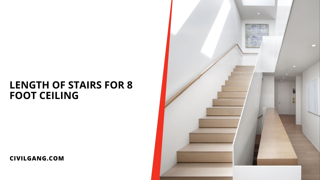 Length of Stairs for 8 Foot Ceiling