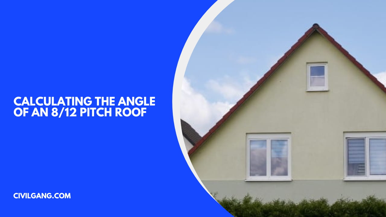 Calculating the Angle of an 8/12 Pitch Roof