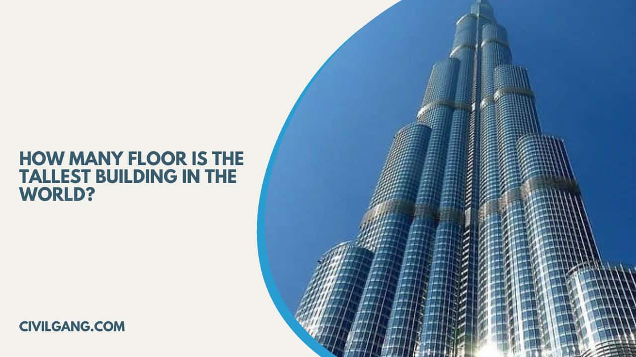 How Many Floor Is the Tallest Building in the World?