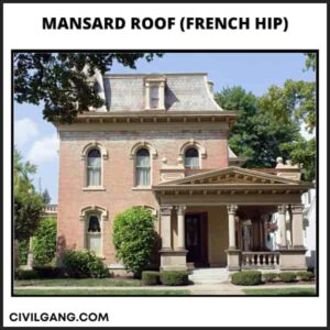 Mansard Roof (French Hip)