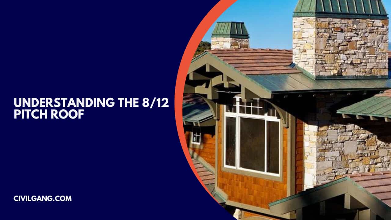 Understanding the 8/12 Pitch Roof