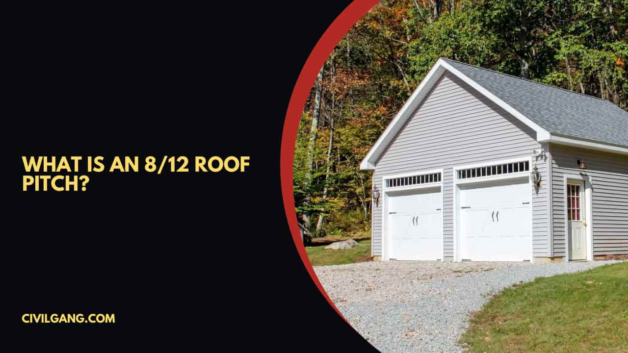 What is an 8/12 Roof Pitch?