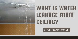 What Is Water Leakage from Ceiling