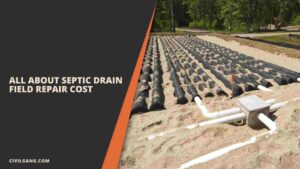 All About of Septic Drain Field Repair Cost