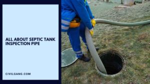All About of Septic Tank Inspection Pipe