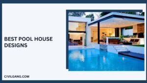 Best Pool House Designs