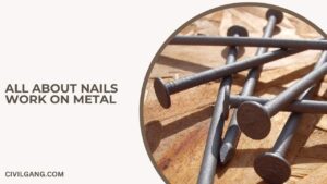 All About Nails Work on Metal