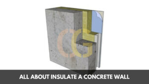 All About Insulate a Concrete Wall