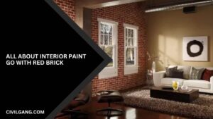 All About Interior Paint Go with Red Brick