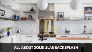 All About Solid Slab Backsplash