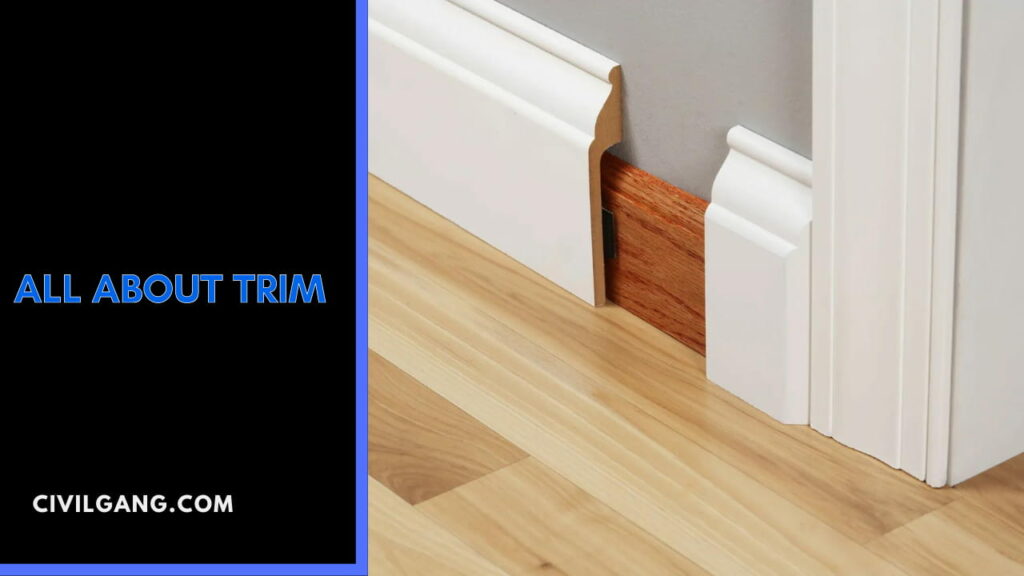 All About Trim | What Trim Should I Use | Interior Trim Types - CivilGang