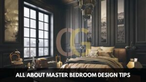 All About Master Bedroom Design Tips