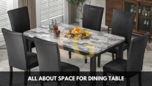 All About Space for Dining Table