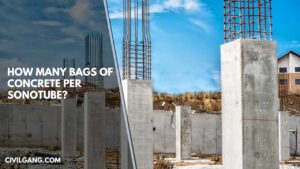 How Many Bags of Concrete Per Sonotube?