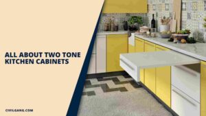 All About Two Tone Kitchen Cabinets