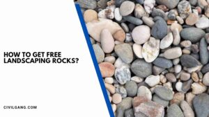 How to Get Free Landscaping Rocks?